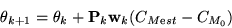 \begin{displaymath}
{\mathbf \theta}_{k+1} = {\mathbf \theta}_k
+ {\mathbf P}_k{\mathbf w}_k(C_{M{\mathrm est}} - C_{M_0})
\end{displaymath}