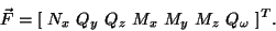 \begin{displaymath}\vec F = [\ N_x\ Q_y\ Q_z\ M_x\ M_y\ M_z\ Q_\omega\ ]^T.
\end{displaymath}