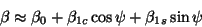 \begin{displaymath}\beta \approx \beta_0 + \beta_{1c}\cos\psi + \beta_{1s}\sin\psi
\end{displaymath}