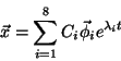 \begin{displaymath}\vec x = \sum_{i=1}^8 C_i \vec\phi_i e^{\lambda_i t}
\end{displaymath}