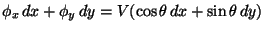 $\displaystyle \phi_x\,dx+\phi_y\,dy=V(\cos\theta\,dx+\sin\theta\,dy)$