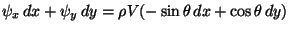 $\displaystyle \psi_x\,dx+\psi_y\,dy=\rho V(-\sin\theta\,dx+\cos\theta\,dy)$