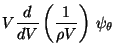 $\displaystyle V\frac d{dV}\left(\frac1{\rho V}\right)\,\psi_\theta$