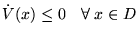 $\dot V(x) \leq 0 \quad\forall\; x \in D$